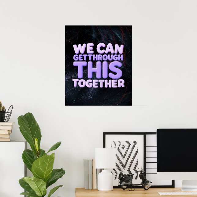 Affiche Nous pouvons traverser cela ensemble (Bureau à domicile)