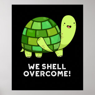 Affiche Nous Shell Surmonter Funny Tortoise Pun Dark BG