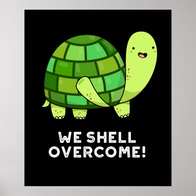 Affiche Nous Shell Surmonter Funny Tortoise Pun Dark BG (Devant)