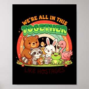 Affiche Nous sommes tous ensemble drôle Kawaii Humour Cita