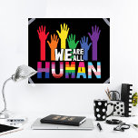 Affiche Nous sommes tous humains LGBTQ fierté mains arc-en<br><div class="desc">Répandez un peu d'égalité et montrez au monde que vous êtes un fier membre de la communauté LGBTQ avec cette affiche colorée de sensibilisation des gay pride qui présente une illustration des mains de couleur arc-en-ciel avec la citation "Nous sommes tous humains".</div>
