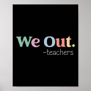 Affiche Nous Sortons Enseignant Fin De L'Année Scolaire - 