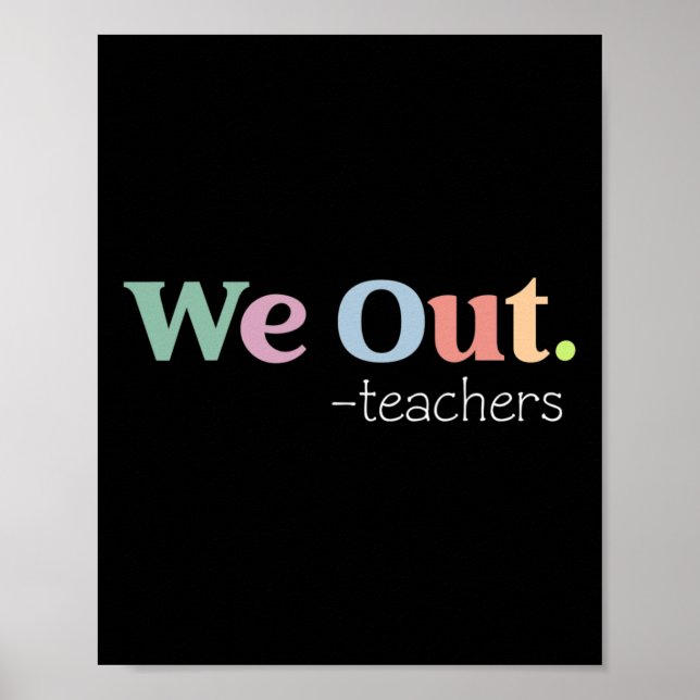 Affiche Nous Sortons Enseignant Fin De L'Année Scolaire -  (Devant)