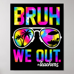 Affiche Nous Sortons Enseignants Été Tie Dye Dernier Jour