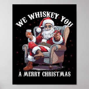 Affiche Nous Te Whiskey Un Joyeux Noël Drôle Père Noël