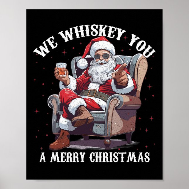 Affiche Nous Te Whiskey Un Joyeux Noël Drôle Père Noël (Devant)