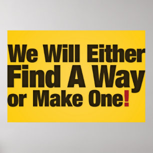 Affiche Nous trouverons un moyen ou en ferons un