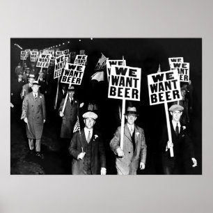 Affiche Nous voulons la bière, la prohibition, noir et bla