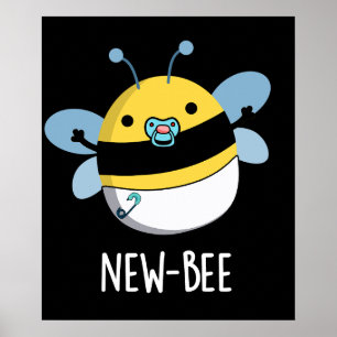 Affiche Nouveau Bee Funny Insect Pun de bug Dark BG