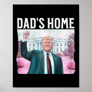 Affiche NOUVEAUTÉ ! Papa est à la maison Trump est de reto