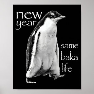 Affiche Nouvelle Année Même Vie de Baka Pingouin Blague
