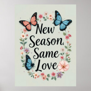 Affiche Nouvelle saison même amour papillon floral Art
