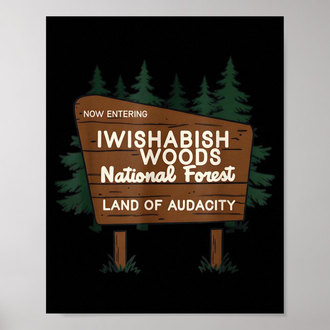 Affiche Now Entering I Wishabish Woods National Forest Lan (Devant)