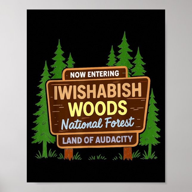 Affiche Now Entering I Wishabish Woods National Forest Lan (Devant)