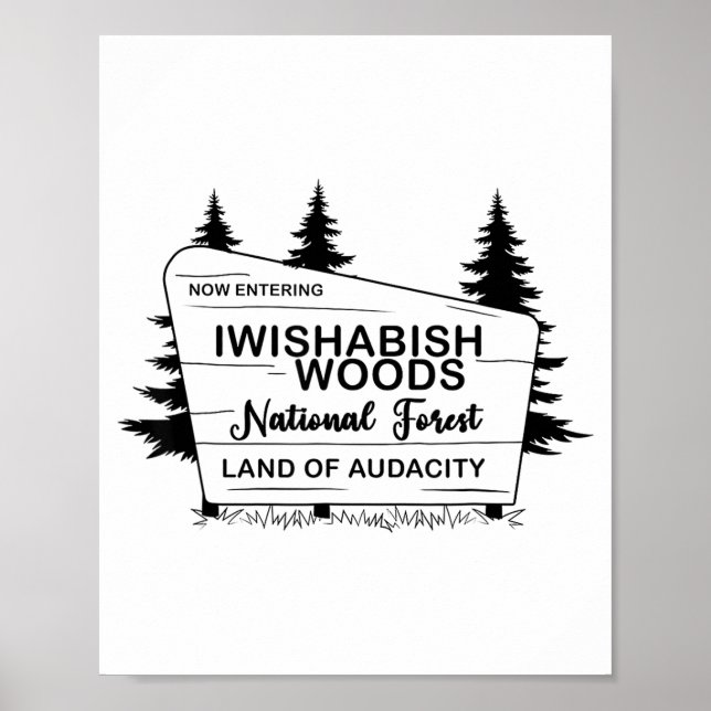 Affiche Now Entering Iwishabish Woods National Forest Land (Devant)