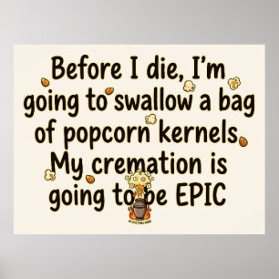 Affiche Noyaux de Popcorn de Crémation Épique Drôles