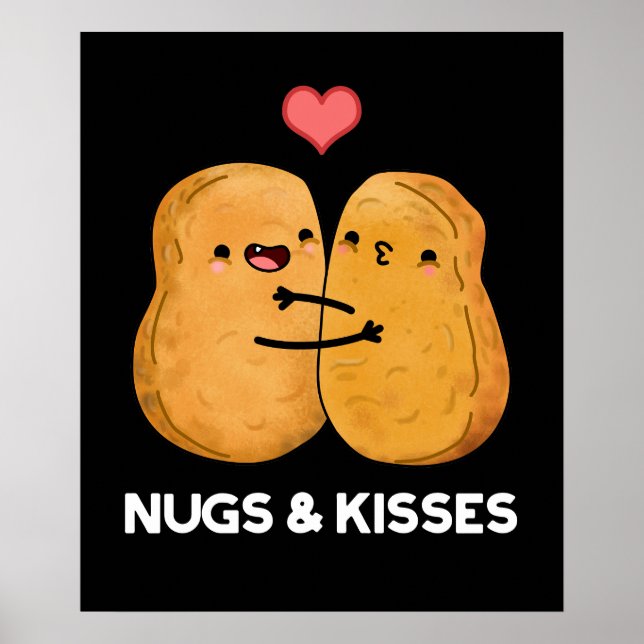Affiche Nugs Et Baisers Drôle Poulet Nugget Pun Dark BG (Devant)