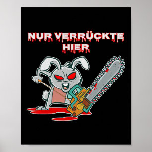 Affiche Nur Verrückte Hier Funny Rabbit avec la tronçonneu