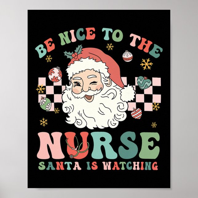 Affiche Nurse Christmas Be Nice To The Nurse Santa Is Watc (Devant)