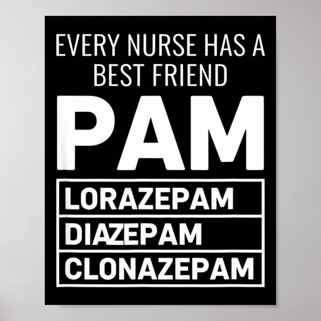 Affiche Nurse Every Nurse Has A Friend Pam Lorazepam Diaze (Devant)