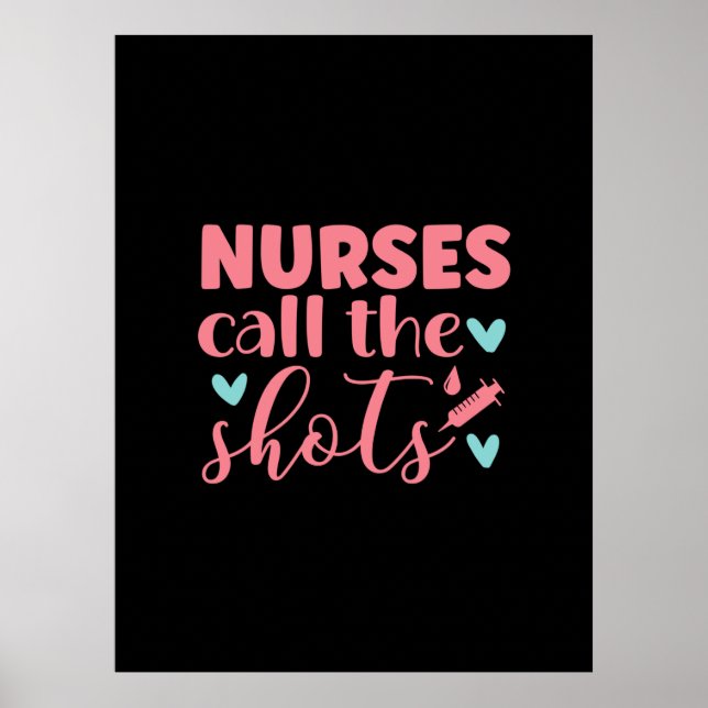 Affiche Nurse Gift | Nurse Call The Shots (Devant)