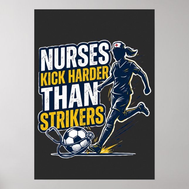 Affiche Nurses Kick Harder Than Strikers (Devant)