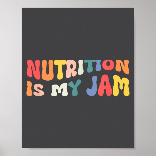 Affiche Nutrition Is My Jam Funny Quote For Rdn Nutritioni (Devant)