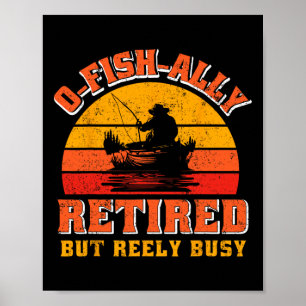 Affiche O-fish-ialement Retraité Chemise de Pêcheur Drôle