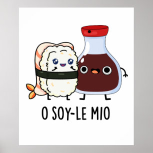 Affiche O soy-le-mio Drôle Chanter Soy Sauce Pun