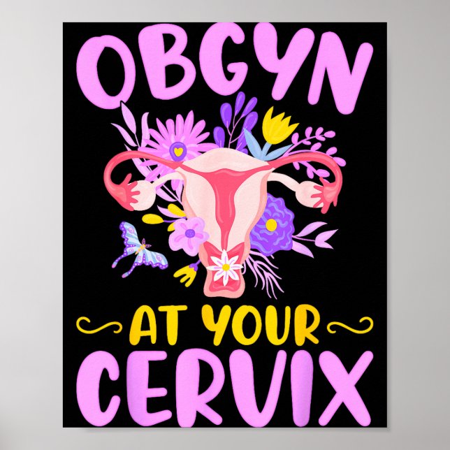 Affiche Ob-gyn At Your Cervix Funny Gyno Doctors Gynecolog (Devant)