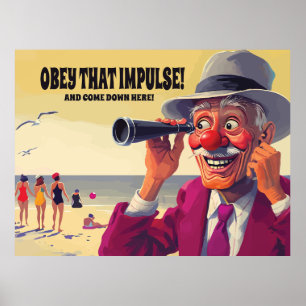 Affiche Obéissez à cette impulsion et descendez ici, drôle