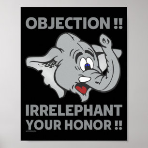 AFFICHE OBJECTION ! IRRELEPHANT YOUR HONOR !