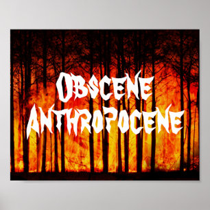 Affiche Obscene Anthropocene Climate Change