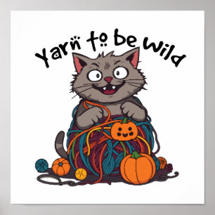 Affiche Obsession du chat - Yarn to be Wild Pun