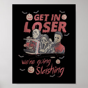 Affiche Obtenez dans Loser We' ; allez réduire l'horreu