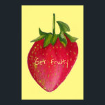 Affiche Obtenir le slogan Fruity Juicy Strawberry pop art<br><div class="desc">Obtenez le slogan Fruity avec un design juteux d'un grand fruit rouge, fraise moelleuse dans le style macro peint par l'aquarelliste Sacha Grossel. Ce fruit pop art est coloré et lumineux, et il égayerait votre décor. Parfait pour les amateurs de fruits partout ! La couleur arrière - plan est entièrement...</div>