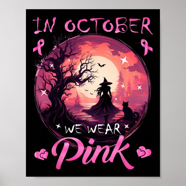 Affiche Octobre Nous Portons Halloween Witch Cancer du sei (Devant)