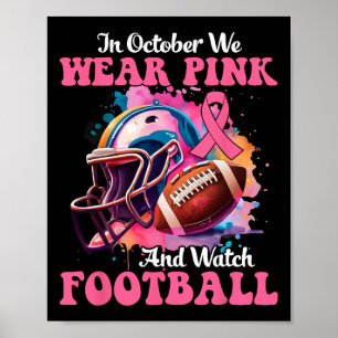 Affiche Octobre Nous Portons Le Rose Et Regardons Football