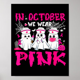 Affiche Octobre Nous Portons Pink Nurse Fantôme Halloween 