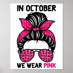 Affiche Octobre Nous Portons Rose Messy Bun Sensibilisatio