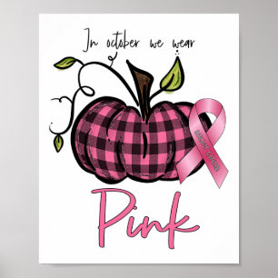 Affiche Octobre Nous Portons Une Citrouille Rose Pour La S