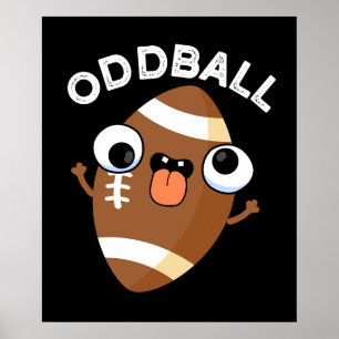 Affiche Oddball drôle jeu de football BG foncé