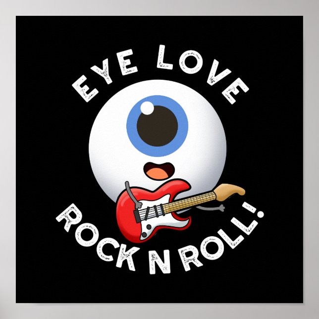 Affiche Oeil Aimer Rock Et Rouler Drôle Eyeball Pun Dark B (Devant)