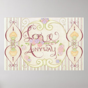 Affiche Œuvre d'art murale Love Anyway (design embelli)