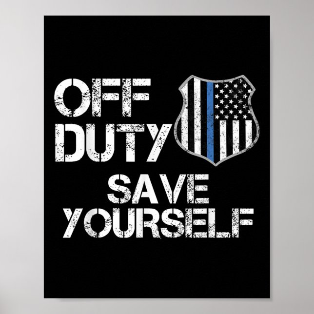 Affiche Off Duty Save Yourself Funny Lice Blue Line Gift  (Devant)