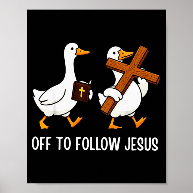 Affiche Off To Follow Jesus Funny Goose Christian Faith Cr (Devant)