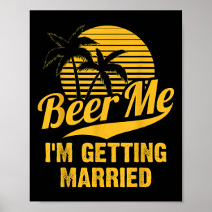 Affiche Offre moi une bière, je me marie Marié Mariée Ente