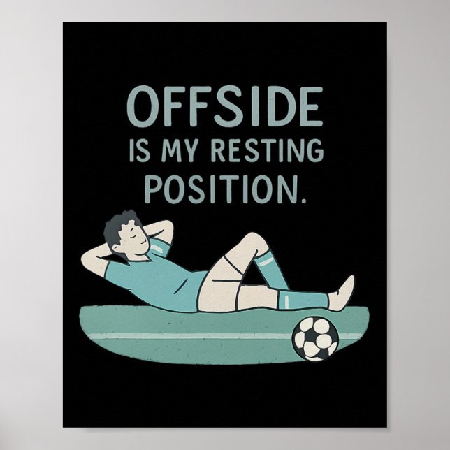 Affiche Offside Is My Resting Position Funny Soccer Quote  (Devant)