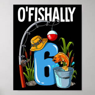 Affiche O'fishally 6 Ans 6ème Anniversaire Pêche 