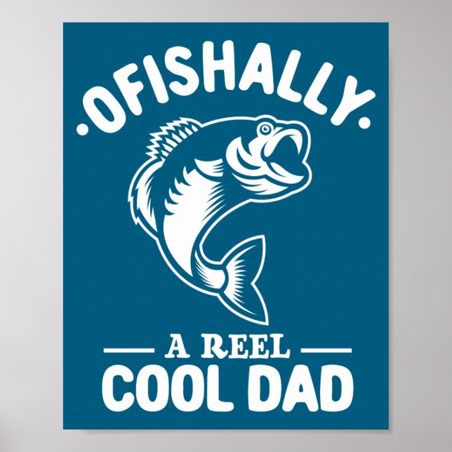 Affiche Ofishally A Reel Cool Dad Funny Fishing Lover  (Devant)